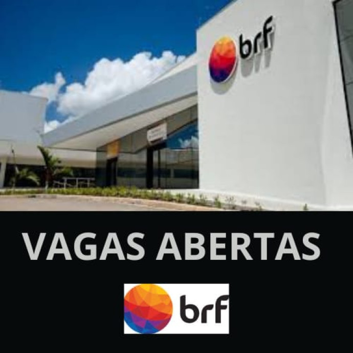 BRF - VAGAS ABERTAS PARA ITAPEMA E ITAJAÍ, CONFIRA E CANDIDATA-SE