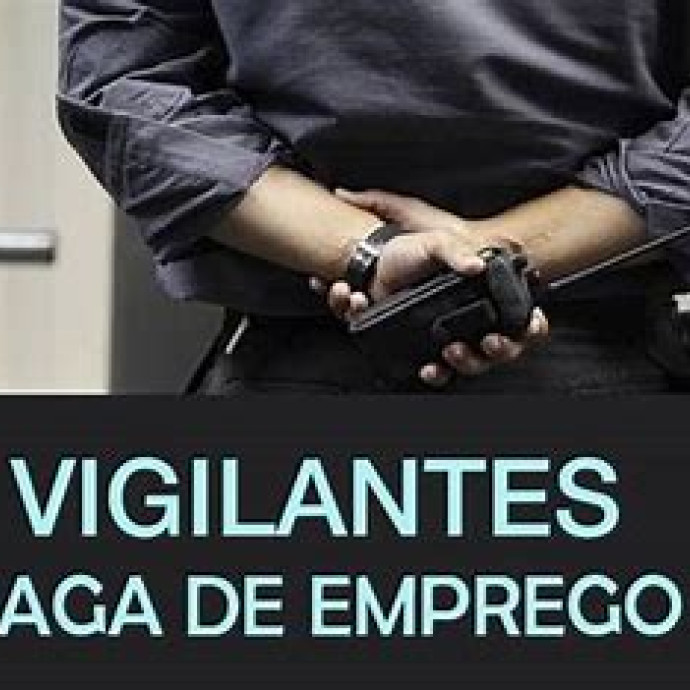 VAGAS PARA VIGILANTE⚠️⚠️⚠️⚠️
