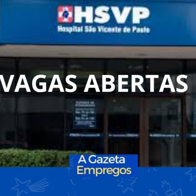 HOSPITAL SÃO VICENTE DE PAULO PASSO FUNDO - DIVERSAS VAGAS ABERTAS, CONFIRA E CANDIDATA-SE