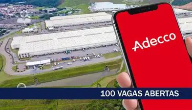 ADECCO ABRE +100  NOVAS VAGAS EM CAXIAS_DIVERSOS CARGOS