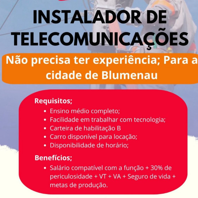 INSTALADOR DE TELECOMUNICAÇÕES - NÃO É NECESSARIO EXPERIENCIA